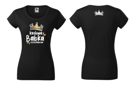 koszulka na Dzień Babci Królowa Babka wszechmocna - czarna